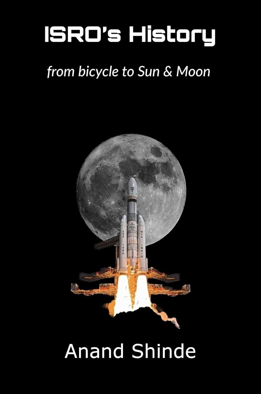 ISRO's History: from Bicycle to Sun & Moon